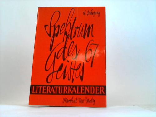 Spektrum des Geistes 1967 - Literaturkalender, herausgegeben von Hartfrid Voss