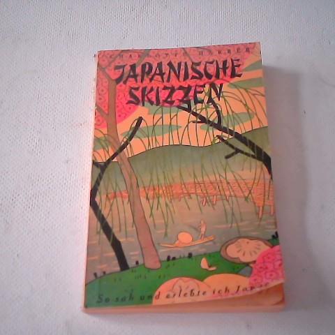 Harrer, Charlotte - Japanische Skizzen - So sah und erlebte ich Japan