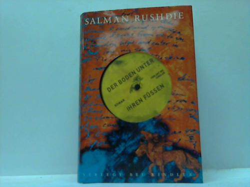 Rushdie, Salman - Der Boden unter ihren Fen