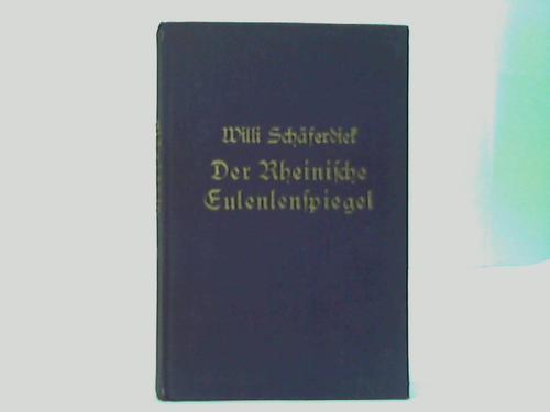 Schferdiek, Willi - Der Rheinische Eulenspiegel. Ein lustiges Buch. Alten Quellen nacherzhlt
