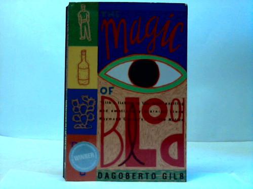 Gilb, Dagoberto - Thr Magic of Blood