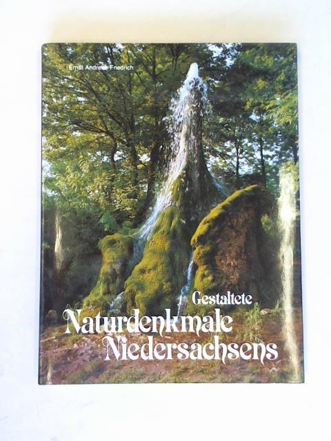 Friedrich, Ernst Andreas - Gestaltete Naturdenkmale Niedersachsens