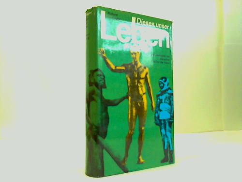 Carrington, Richard - Dieses unser Leben. Die Geschichte des Menschen als Teil der Natur