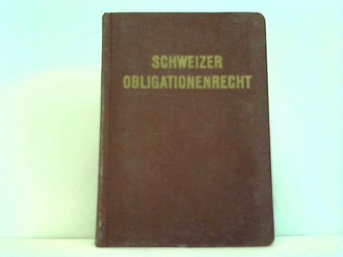 Stauffacher, W. (Hrsg.) - Schweizerisches Obligationenrecht. Die Bundesgesetze ber das Schweizerische Zivilgesetzbuch fnfter Teil, vom 30. Mrz 1911, und ber die