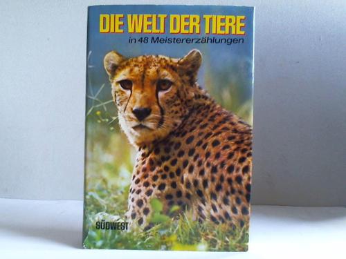 Siebeneicher, Georg E. - Die Welt der Tiere. In 48 Meistererzhlungen