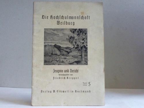 Kreppel, Friedrich - Die Hochschulmannschaft. Verffentlichungen der Hochschule fr Lehrerbildung Weilburg a. d. Lahn. Heft 5, Juni 1939