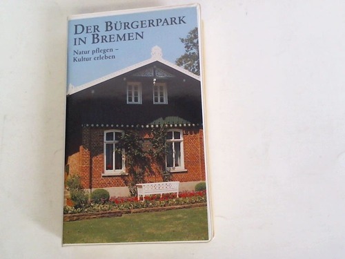 Landesbildstelle Bremen (Hrsg.) - Der Brgerpark in Bremen. Natur pflegen - Kultur erleben
