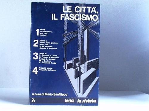 Sanfilippo, Mario - Le citta, il fascismo