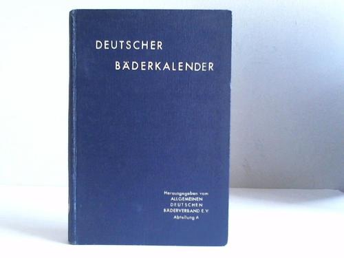 Allgemeiner Deutscher Bderverband e. V. (Hrsg.) - Deutscher Bderkalender. 11. Jahrgang