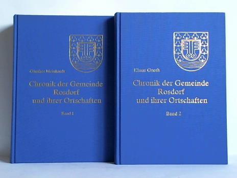 Meinhardt, Gnther / Groth, Klaus - Chronik der Gemeinde Rosdorf und ihrer Ortschaften. Band 1: Von den Anfngen bis 1933 / Band 2: Von 1933 bis zur Gegenwart. Zusammen 2 Bnde