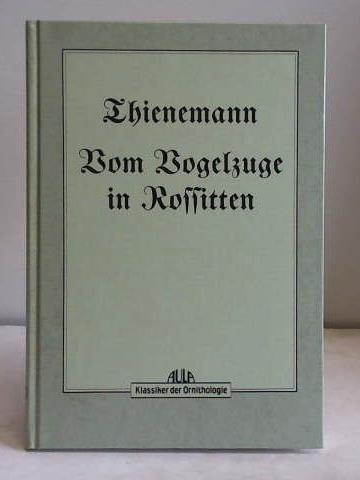 Thienemann, Johannes - Vom Vogelzuge in Rossitten
