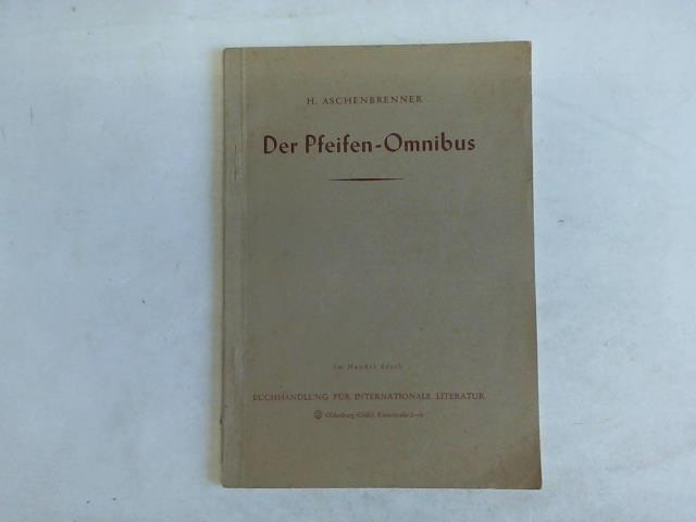 Aschenbrenner, H. - Der Pfeifen-Omnibus
