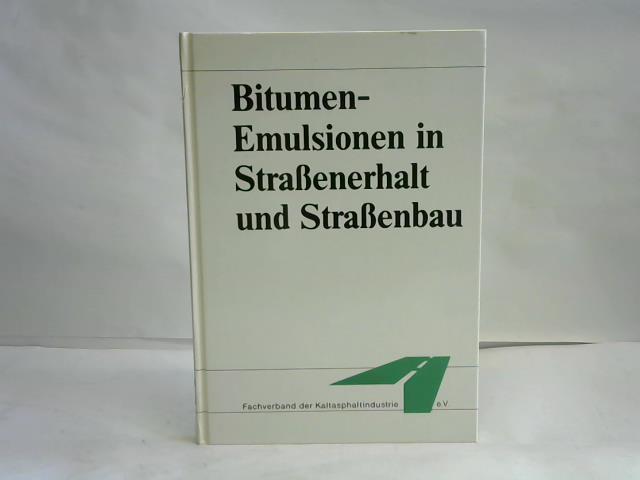 Holl, Alfred - Bitumenemulsionen in Straenerhalt und Straenbau