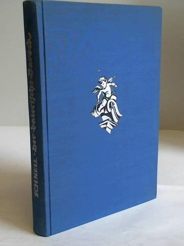 Schnell, Hugo Karl Maria - Der baierische Barock. Die volklichen, die geschichtlichen und die religisen Grundlagen. Sein Siegeszug durch das Reich