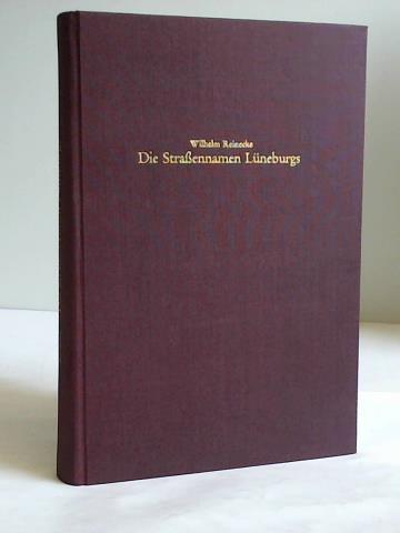 Reinecke, Wilhelm - Die Straennamen Lneburgs