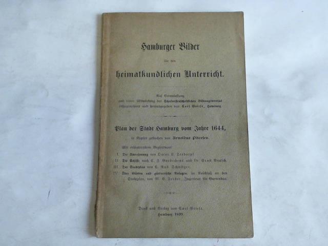 Griese, Carl - Hamburger Bilder fr den heimatkundlichen Unterricht. Auf Veranlassung und unter Mitwirkung des Schulwissenschaftlichen Bildungsvereins lithographiert und herausgegeben