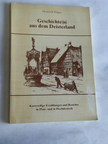 Hper, Heinrich - Geschichte(n) aus dem Deisterland. Kurzweilige Erzhlungen und Berichte zur Kulturgeschichte des Calenberger Landes aus der Sicht eines Brgers der Stadt Springe