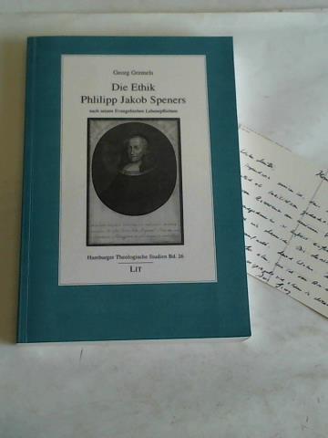 Gremels, Georg - Die Ethik Phillipp Jakob Speners nach seinen Evangelischen Lebenspflichten
