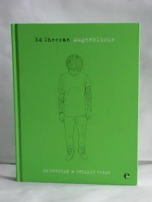 Sheeran, Ed - Ed Sheeran. Augenblicke