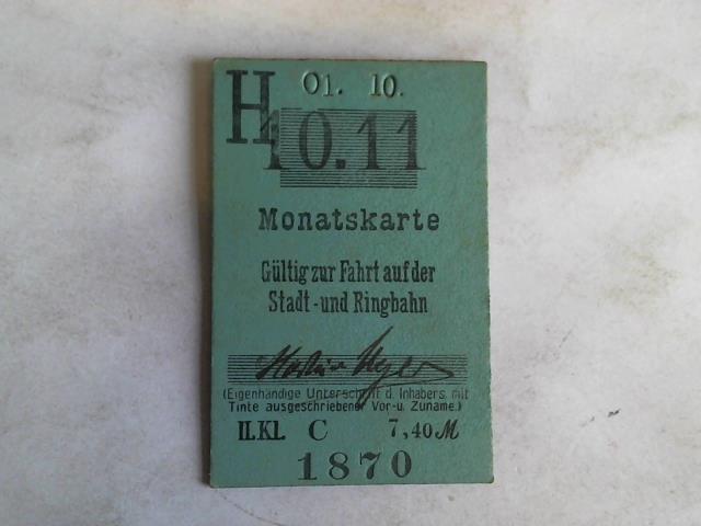 (Eisenbahn-Fahrkarte) - Monatskarte. Gltig zur Fahrt auf der Stadt- und Ringbahn II. Klasse C . Mit Namenseintrag