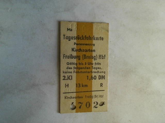 (Eisenbahn-Fahrkarte) - Tagesrckfahrkarte Personenzug Kirchzarten - Freiburg (Breisg) Hbf 2. Klasse