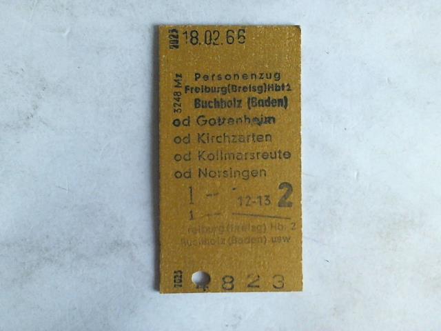 (Eisenbahn-Fahrkarte) - Personenzug Freiburg (Breisg) Hbf 1 od Gottenheim od Kirchzarten od Kollmarsreute od Norsingen