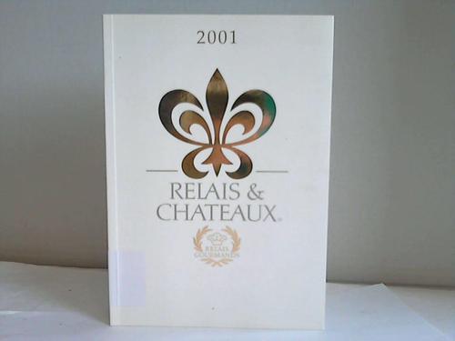 Relais & Chateaux (Hrsg.) - Relais Gourmands 2001
