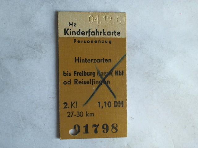 (Eisenbahn-Fahrkarte) - Kinderfahrkarte Personenzug Hinterzarten bis Freiburg (Breisgau) Hbf od Reiselfingen