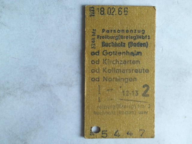 (Eisenbahn-Fahrkarte) - Fahrkarte Personenzug Freiburg (Breisg) Hbf 2 - Buchholz (Baden) od Gottenheim od Kirchzarten od Kollmarsreute od Norsingen
