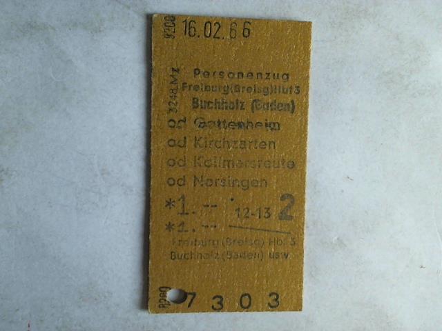 (Eisenbahn-Fahrkarte) - Fahrkarte Personenzug Freiburg (Breisg) Hbf 3 - Buchholz (Baden) od Gottesheim od Kirchzarten od Kollmarsreute od Norsingen