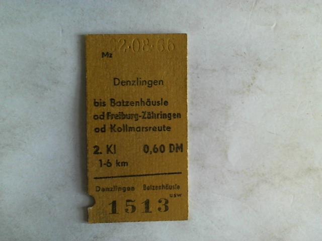 (Eisenbahn-Fahrkarte) - Fahrkarte Denzlingen bis Batzenhusle od Freiburg-Zhringen od Kollmarsreute