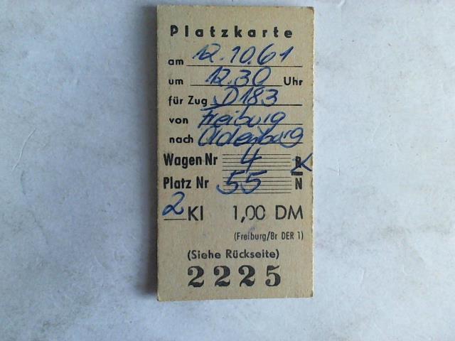 (Eisenbahn-Fahrkarte) - Platzkarte am 12.10.61 um 12.30 Uhr fr Zug D183 von Freiburg nach Oldenburg Wagen Nr. 4 Platz 55. 2. Klasse