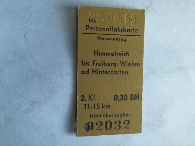 (Eisenbahn-Fahrkarte) - Personalfahrkarte Personenzug Himmelreich bis Freiburg-Wiehre od Hinterzarten. 2. Klasse
