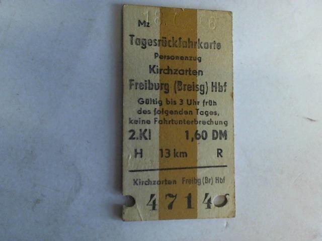 (Eisenbahn-Fahrkarte) - Tagesrckfahrkarte Personenzug Kirchzarten - Freiburg (Breisg) Hbf. 2. Klasse