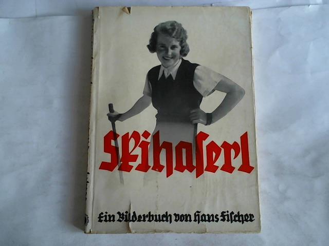 Fischer, Hans - Skihaserl. Ein Bilderbuch