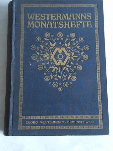 Westermanns Monatshefte - 72. Jahrgang. 144. Band, 1. und 2. Teil Mrz 1928 bis August 1928