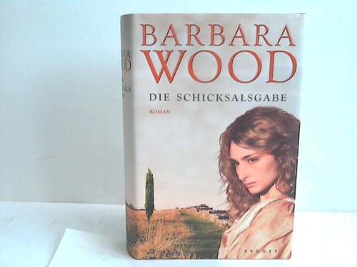 Wood, Barbara - Die Schicksalsgabe