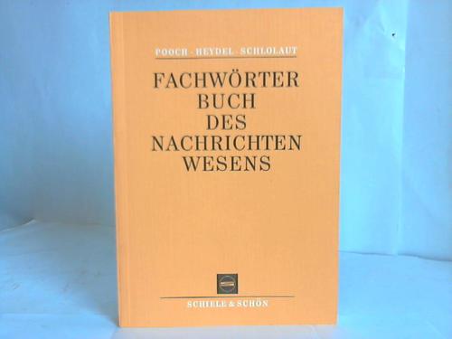 Pooch, Ing. Heinz - FachwrterBuch des Nachrichtenwesens