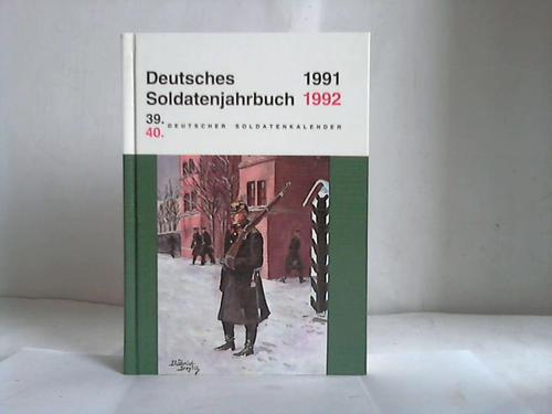 Damerau, Helmut (Hrsg.) - Deutsches Soldatenjahrbuch 1991/1992. 39./40. Deutscher Soldatenkalender