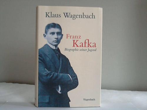 Wagenbach, Klaus - Franz Kafka. Biographie seiner Jugend 1883-1912