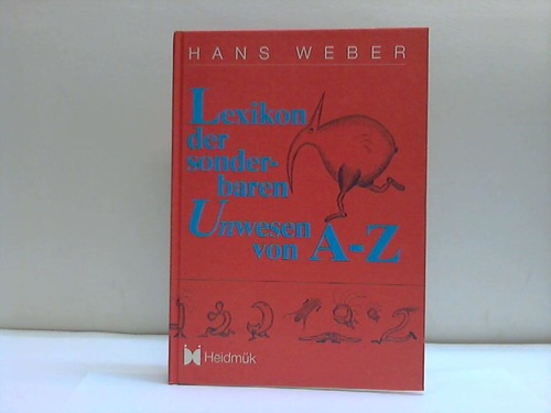 Weber, Hans - Lexikon der sonderbaren Unwesen von A - Z