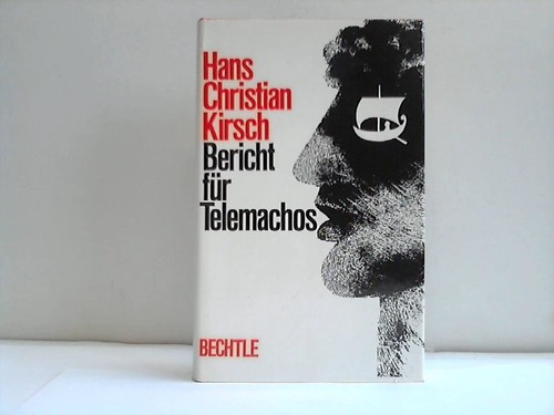 Kirsch, Hans Christian - Bericht fr Telemachos