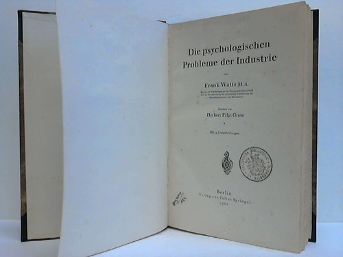 Watts, Frank - Die psychologischen Probleme der Industrie