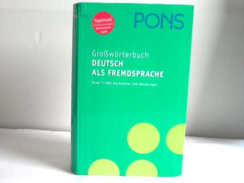 Pons - Growrterbuch Deutsch als Fremdsprache. Rund 77000 Stichwrter und Wendungen