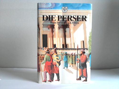 Osten, Hans Henning v. d. - Die Perser