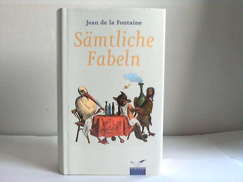 La Fontaine, Jean de - Smtliche Fabeln
