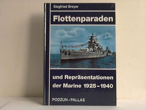 Breyer, Siegfried - Flottenparaden und Reprsentationen der Marine : 1925 - 1940