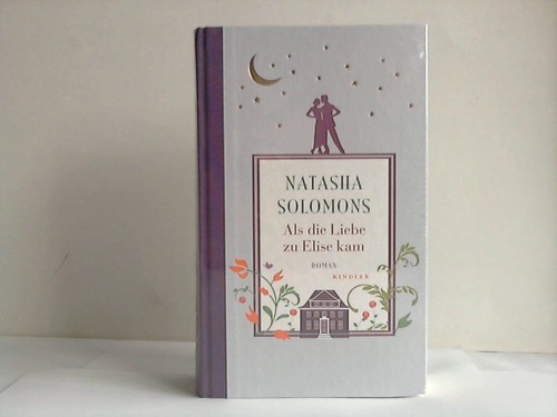 Solomons, Natasha - Als die Liebe zu Elise kam