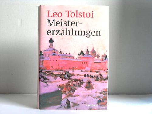 Tolstoj, Lev N. - Meistererzhlungen