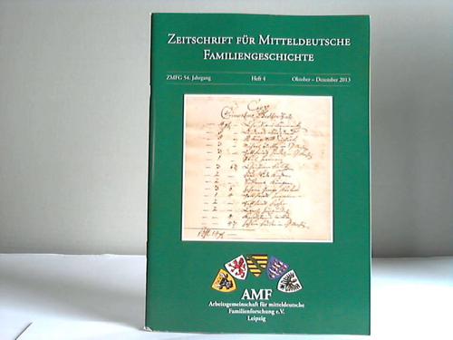 Zeitschrift fr Mitteldeutsche Familiengeschichte - 54. Jahrgang, Heft 4,  Oktober - Dezember 2013
